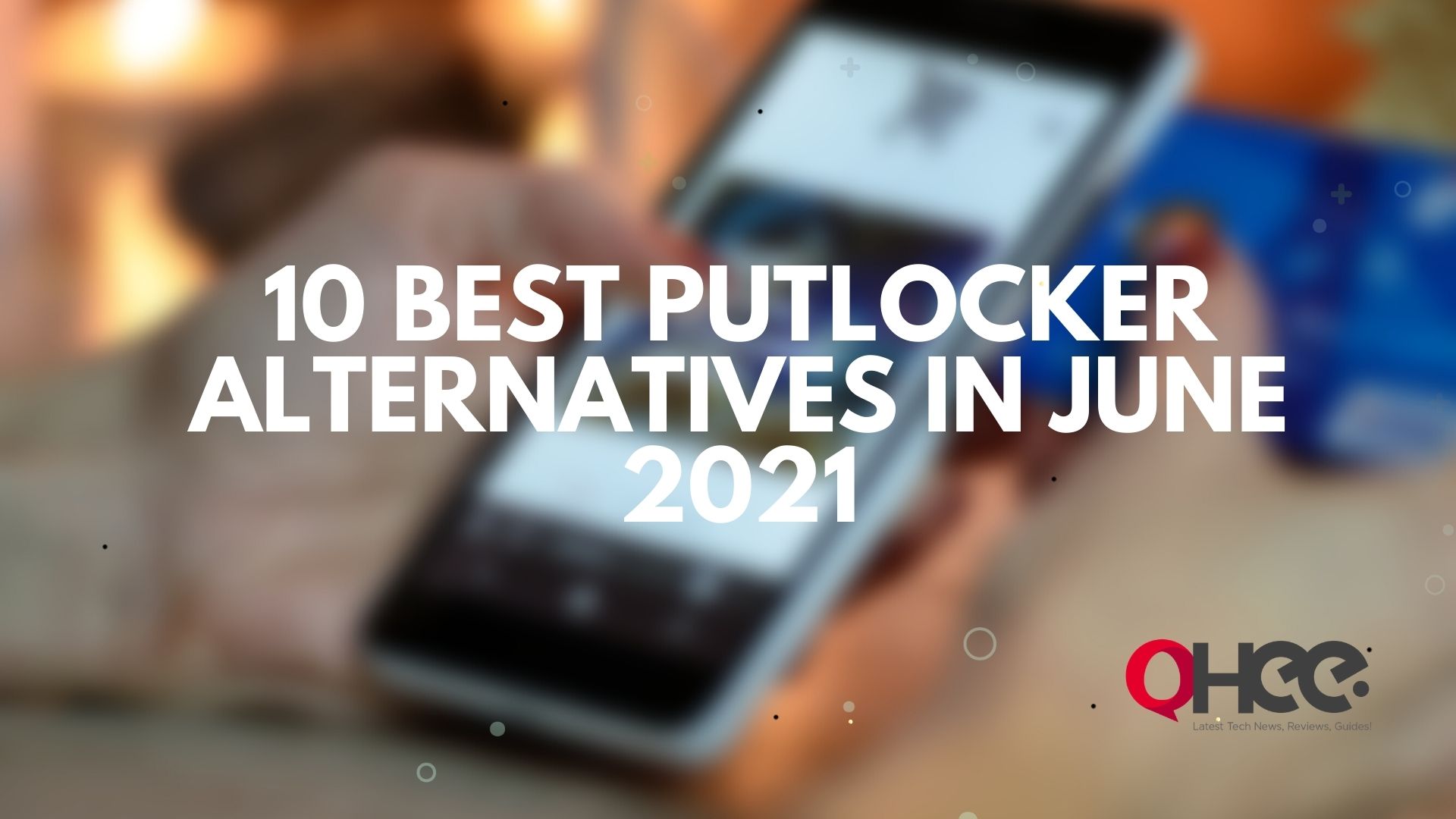 10 Best Putlocker Alternatives in June 2021