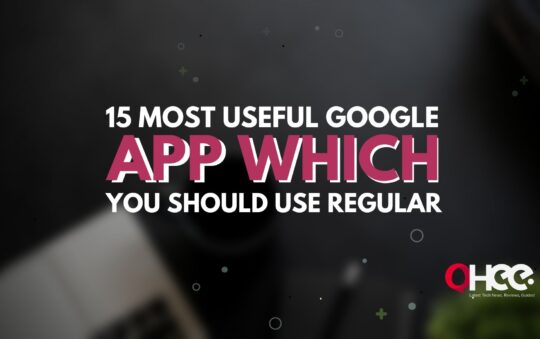 15 Most Useful Google Apps Which You Should Use Regular