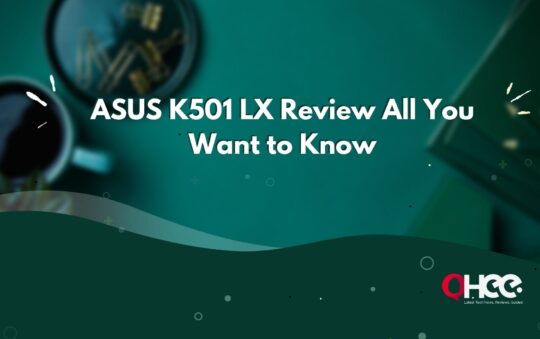 ASUS K501 LX Review- All You Want to Know