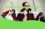 Best Apps and Plugins for Shopify Store