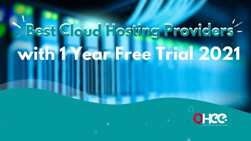 Best Cloud Hosting Providers with 1 Year Free Trial 2021