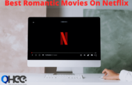 Best Romantic Movies On Netflix