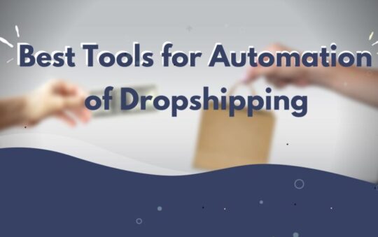 Best Tools for Automation of Dropshipping