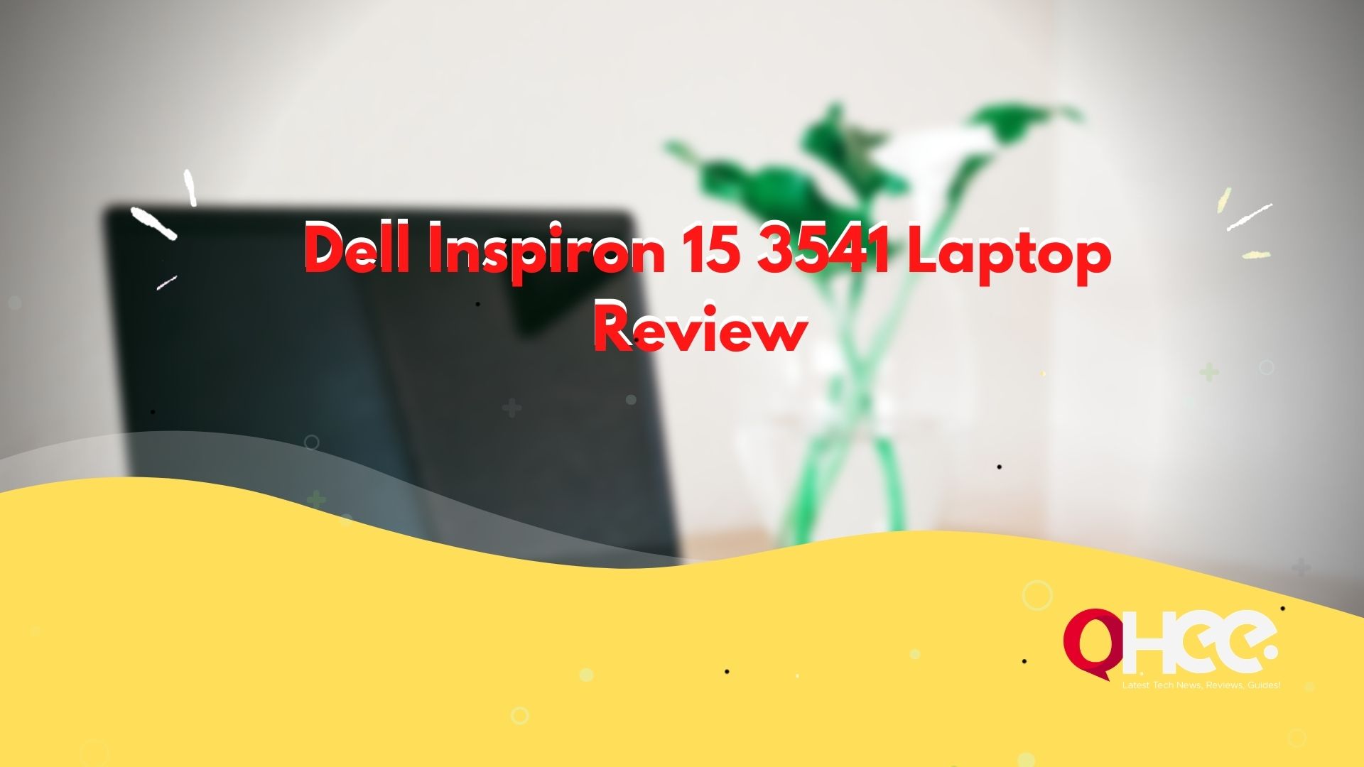 Dell Inspiron 15 3541 Laptop Review – A Full Review
