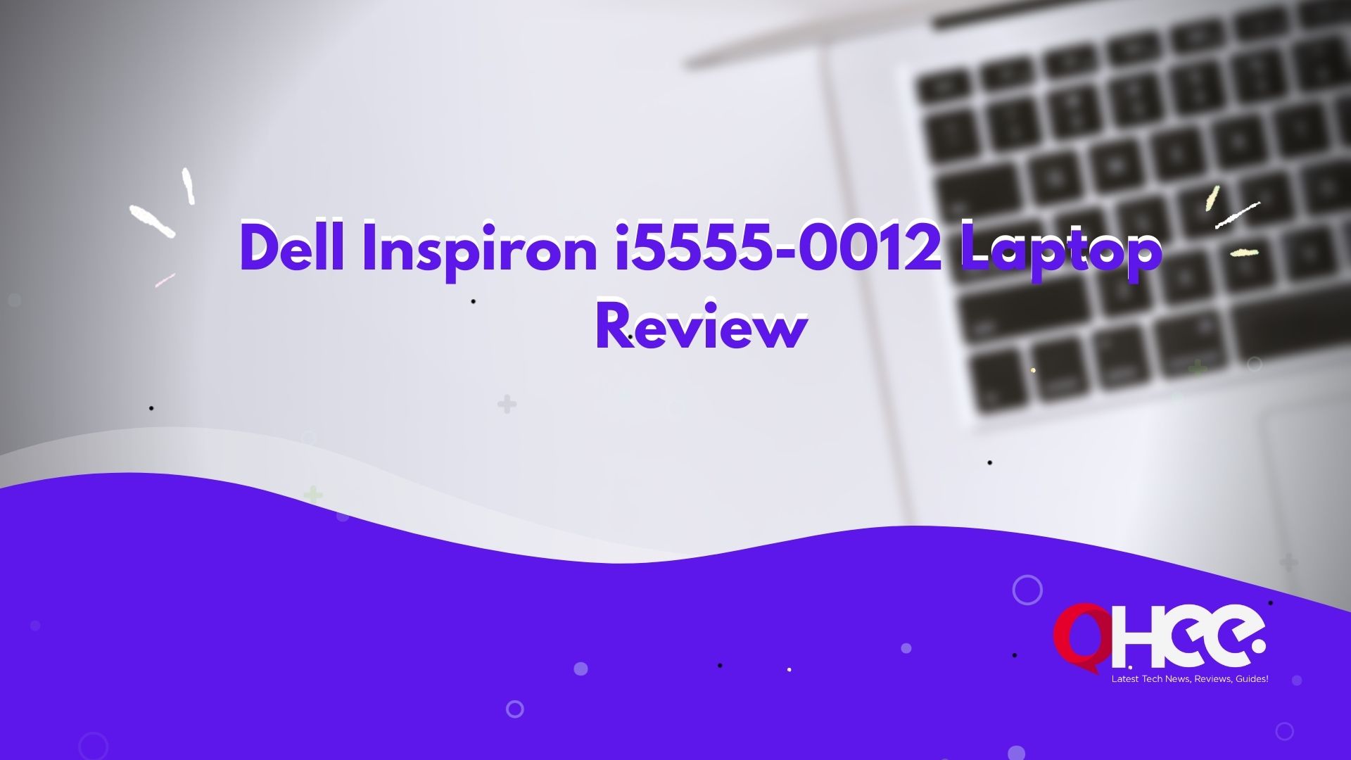 Dell Inspiron i5555-0012 Laptop Review – All You Need to Know