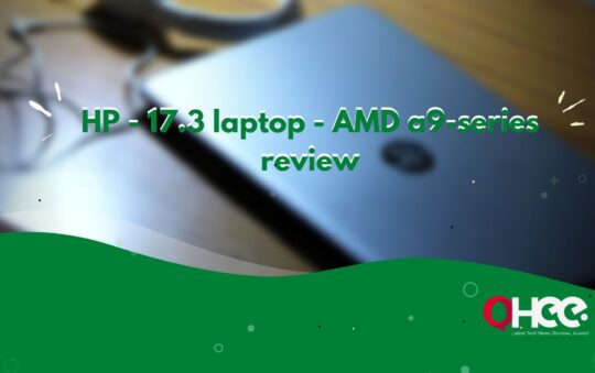 HP – 17.3 laptop – AMD a9-series Review – What You Need