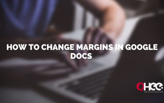 How to Change Margins In Google Docs With Explanation