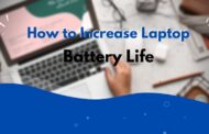 How to Increase Laptop Battery Life