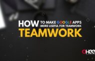 How to Make Google Apps More Useful For Teamwork