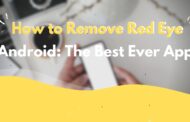 How to Remove Red Eye Android: The Best Ever Apps