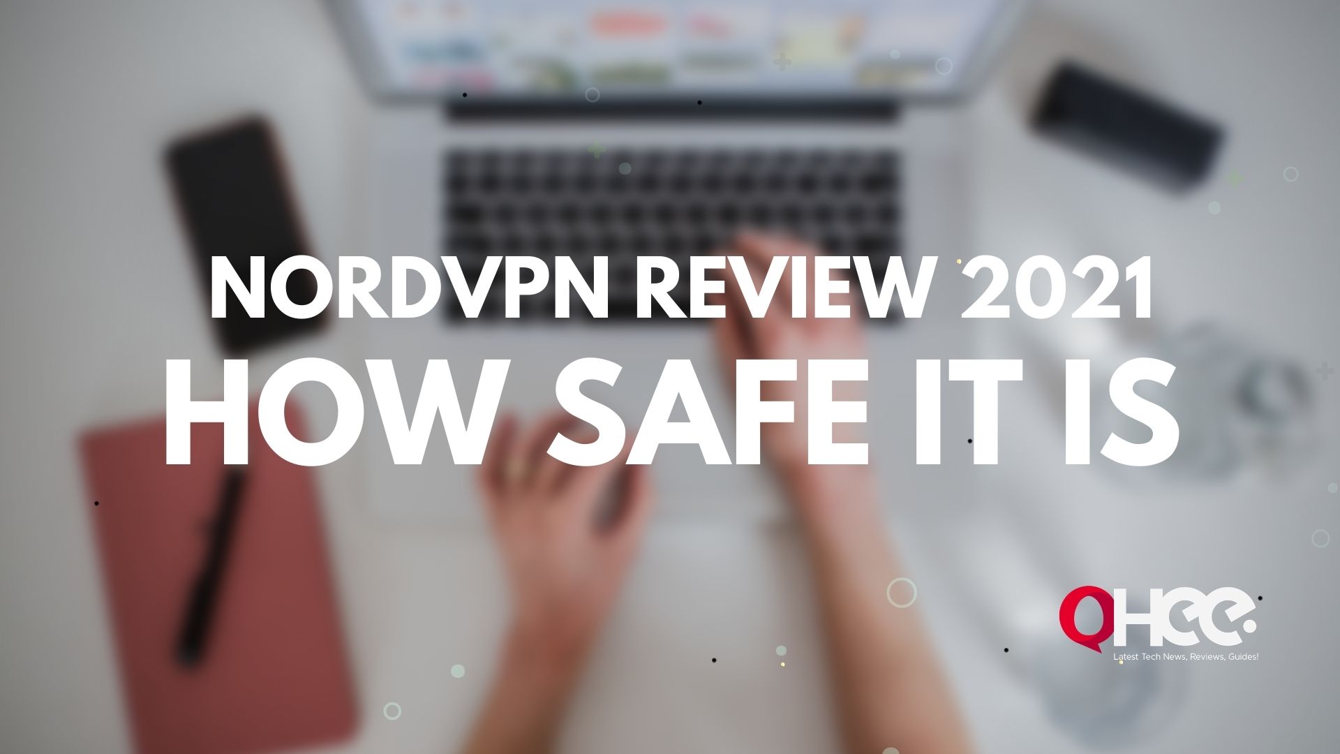 NordVPN Review 2022: We Tested to See How Safe It Is?