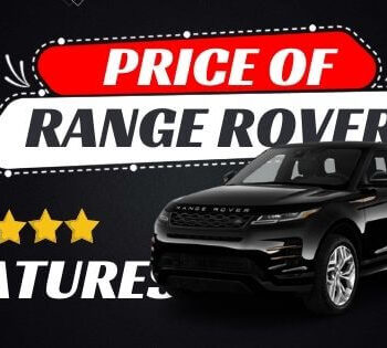 Range Rover Price in Pakistan: Overview and Details