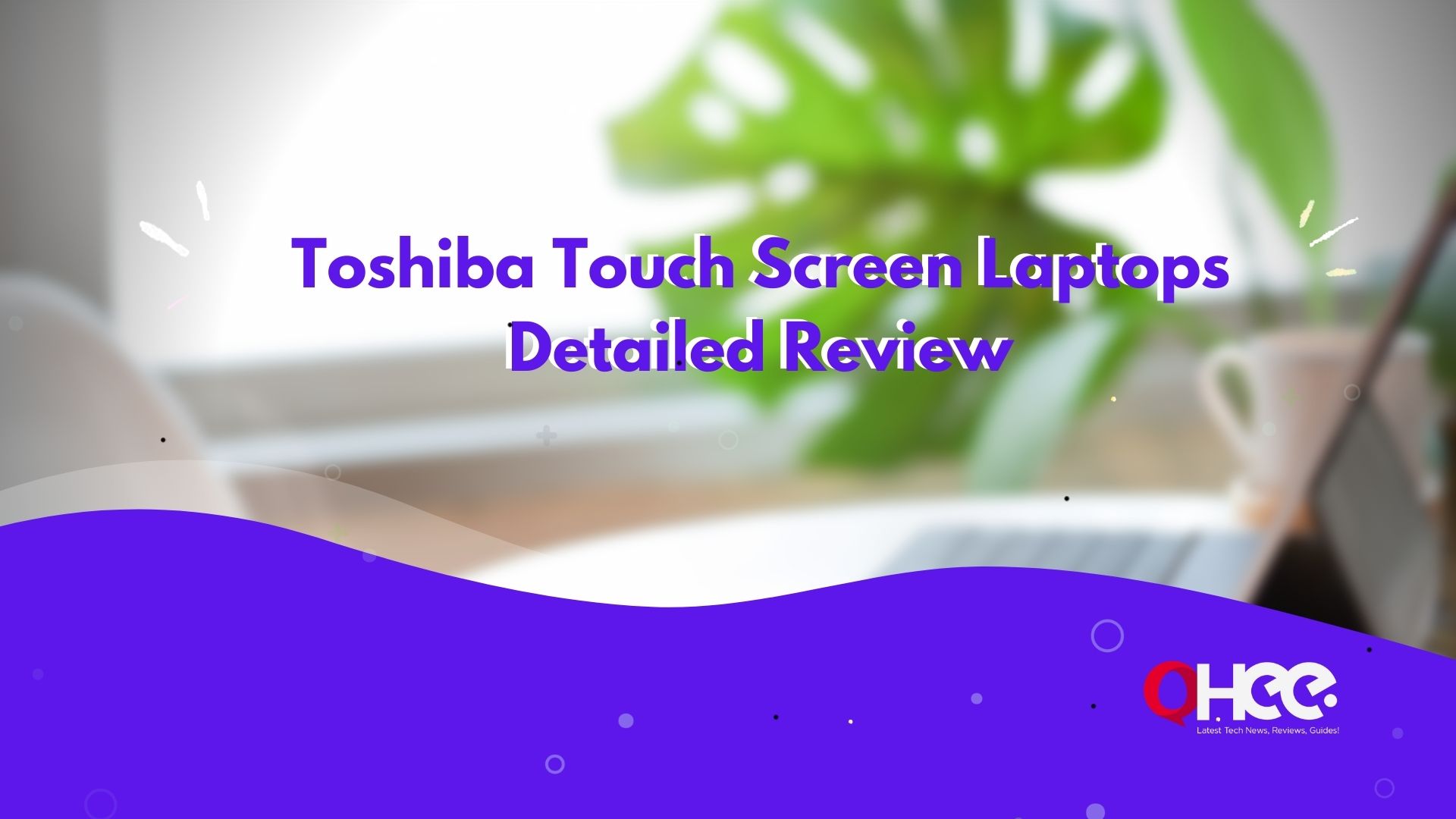 Toshiba Touch Screen Laptops Detailed Review [2022]