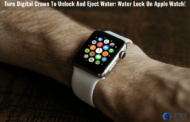 Turn Digital Crown To Unlock And Eject Water: Water Lock On Apple Watch!