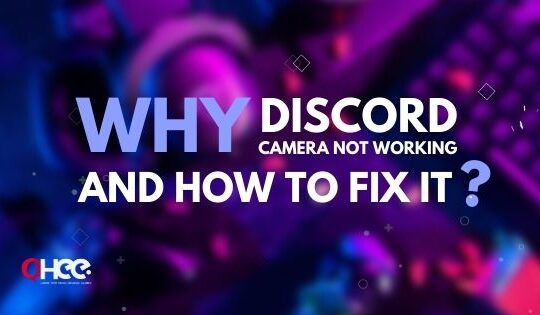 Why Discord Camera not Working and How to Fix it?